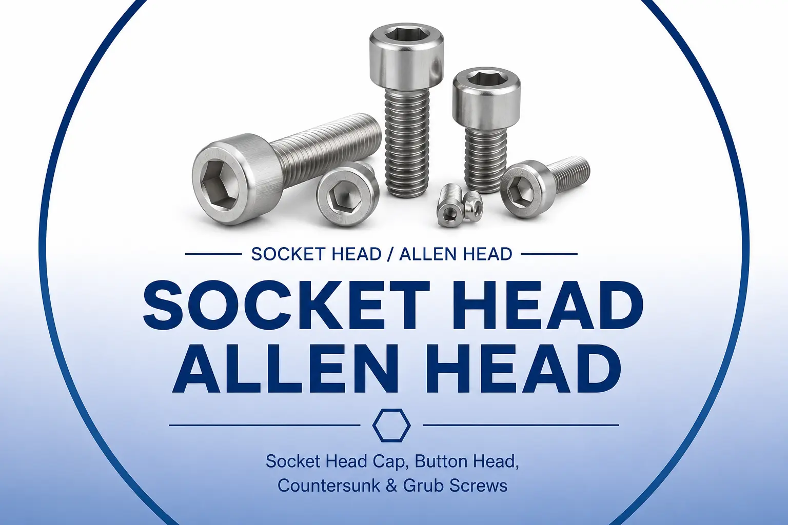 Socket Head / Allen Head Fasteners